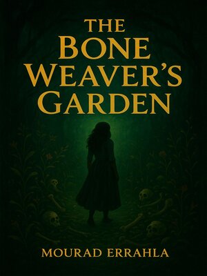 cover image of The Bone Weaver's Garden